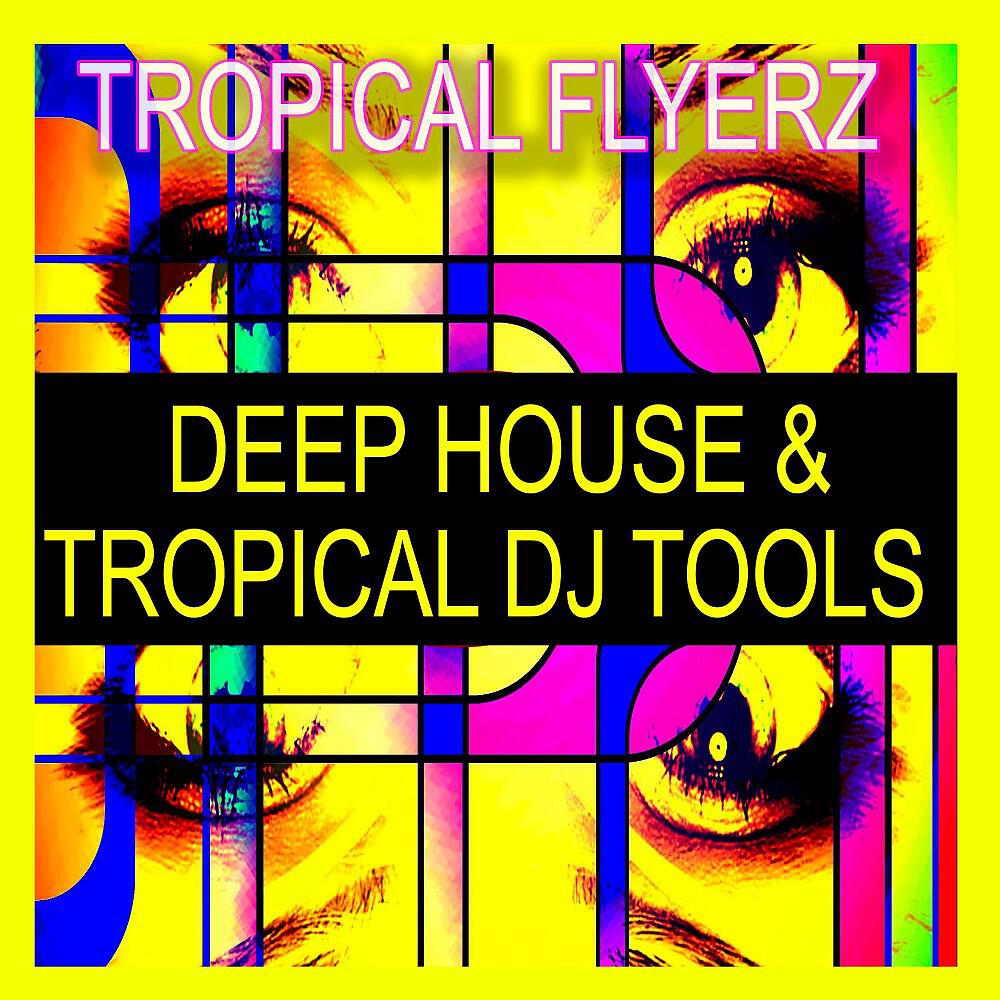 Релиз Deep House & Tropical DJ Tools