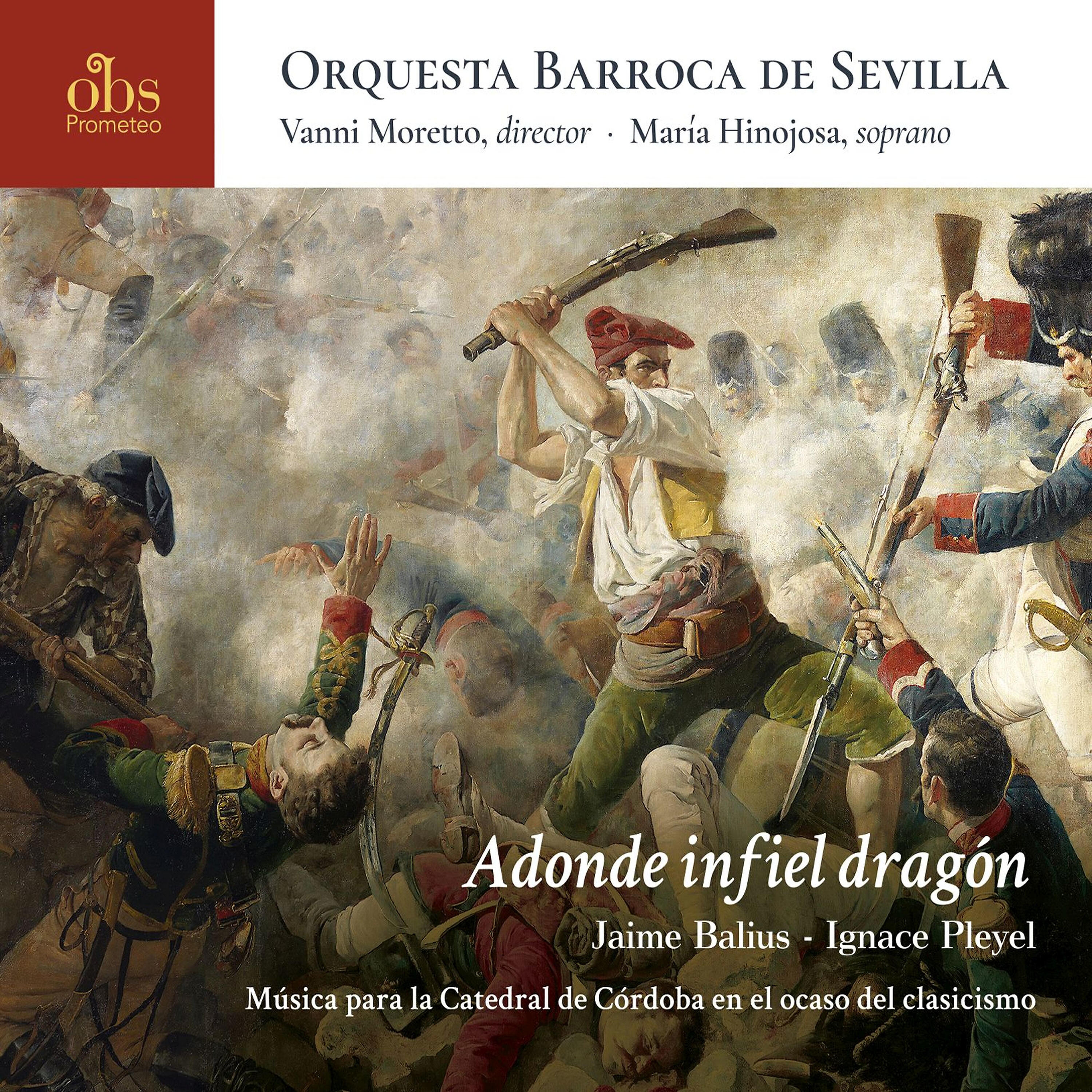 Релиз Adonde infiel dragón. Jaime Balius - Ignace Pleyel. Música para la Catedral de Córdoba en el ocaso del clasicismo