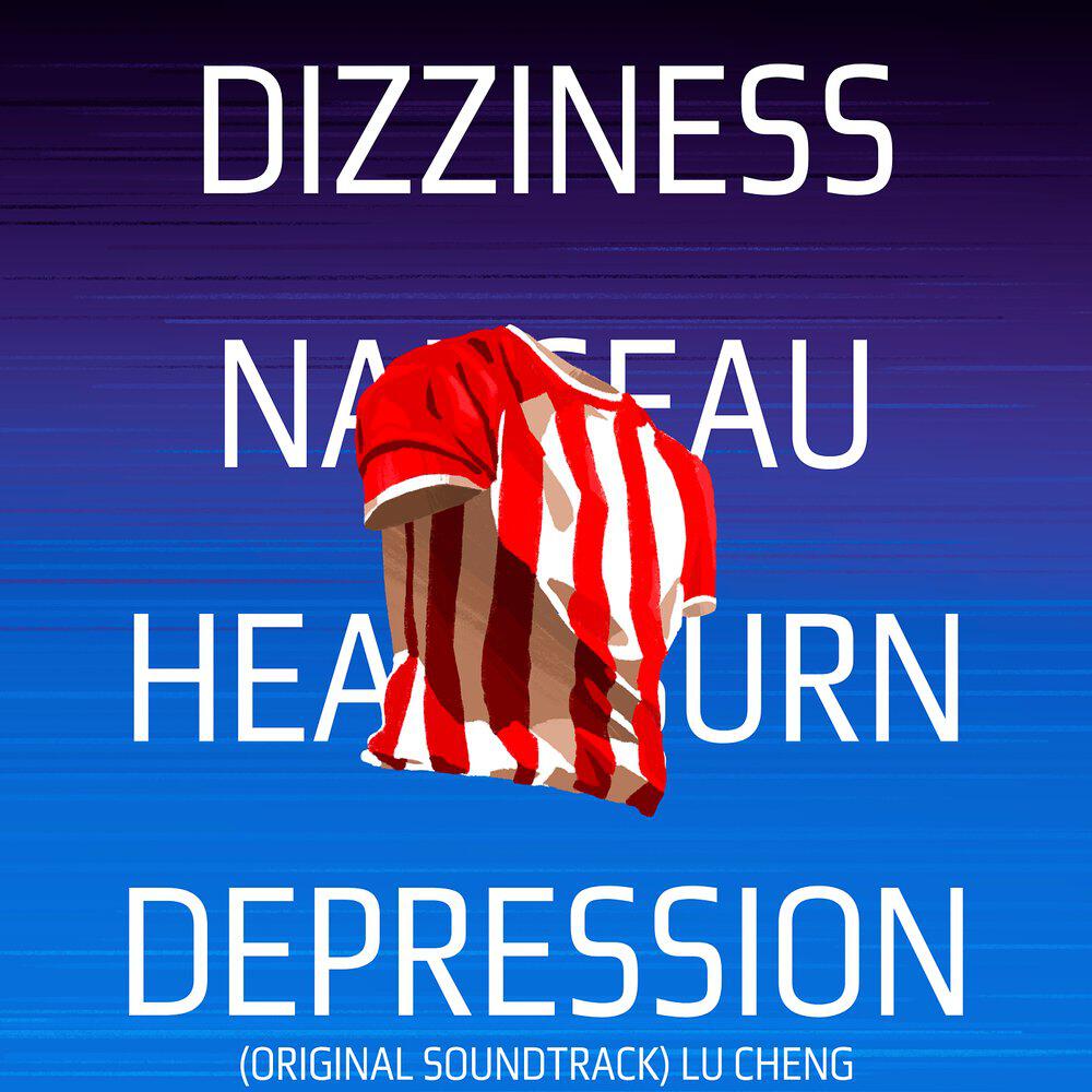 Релиз Dizziness Nausea Heartburn Depression (Original Soundtrack)