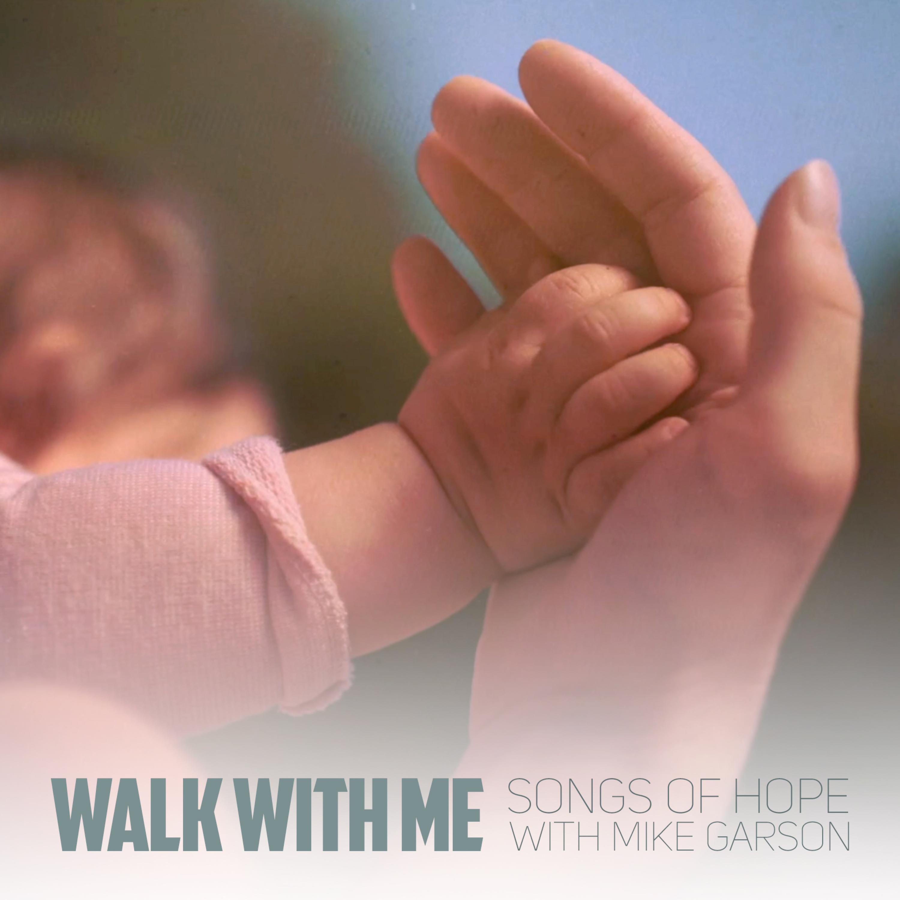Релиз Walk With Me: Songs of Hope With Mike Garson
