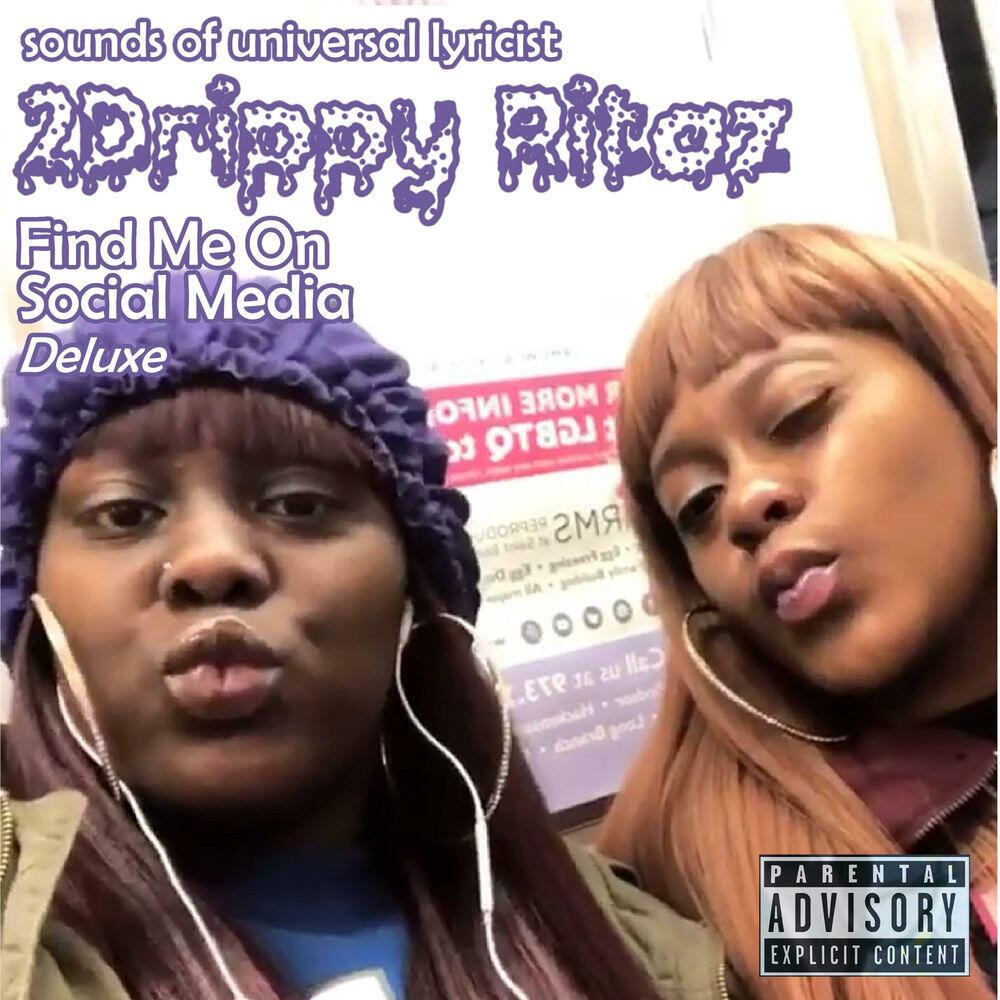 Релиз 2drippy Ritaz Find Me on Social Media Deluxe