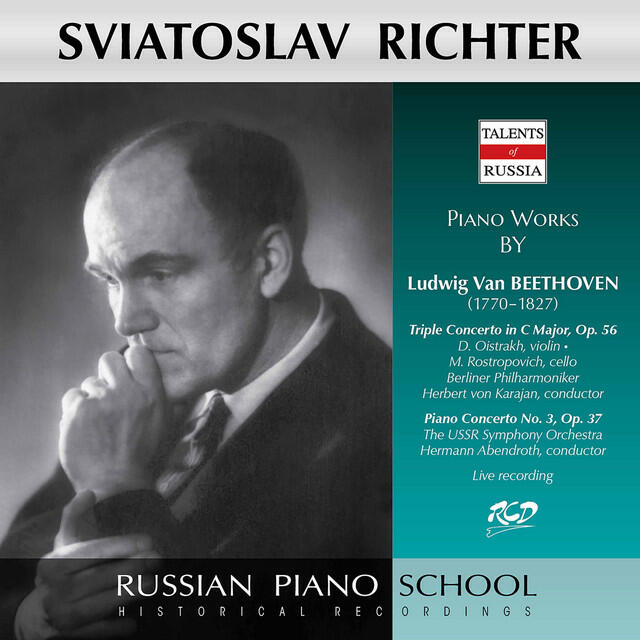 Постер альбома Sviatoslav Richter Plays Piano Works by Beethoven: Triple Concerto, Op. 56 & Piano Concerto No. 3, Op. 37