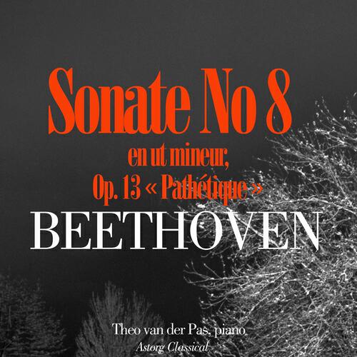 Релиз Beethoven : Pathétique, Sonate pour piano No. 8 en ut mineur, Op. 13