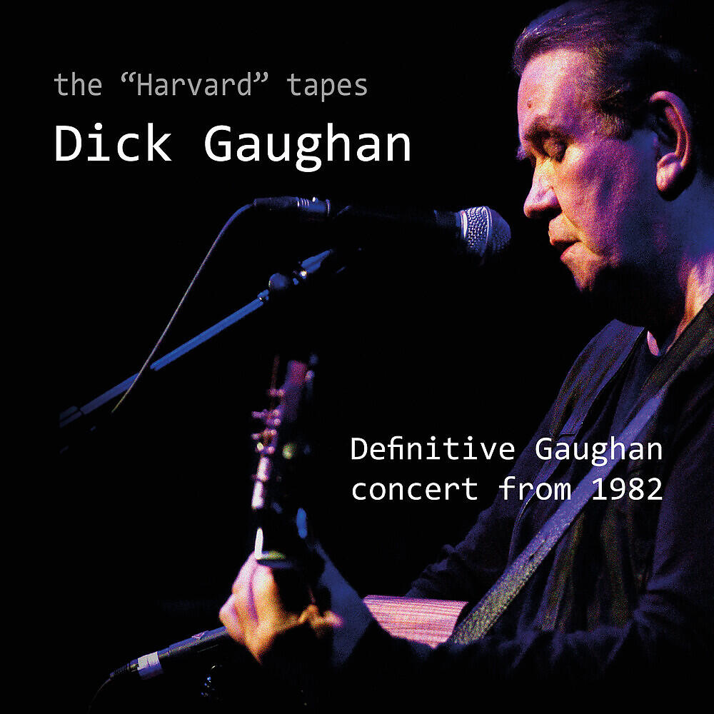 Релиз The Harvard Tapes - Definitive Gaughan Concert From 1982