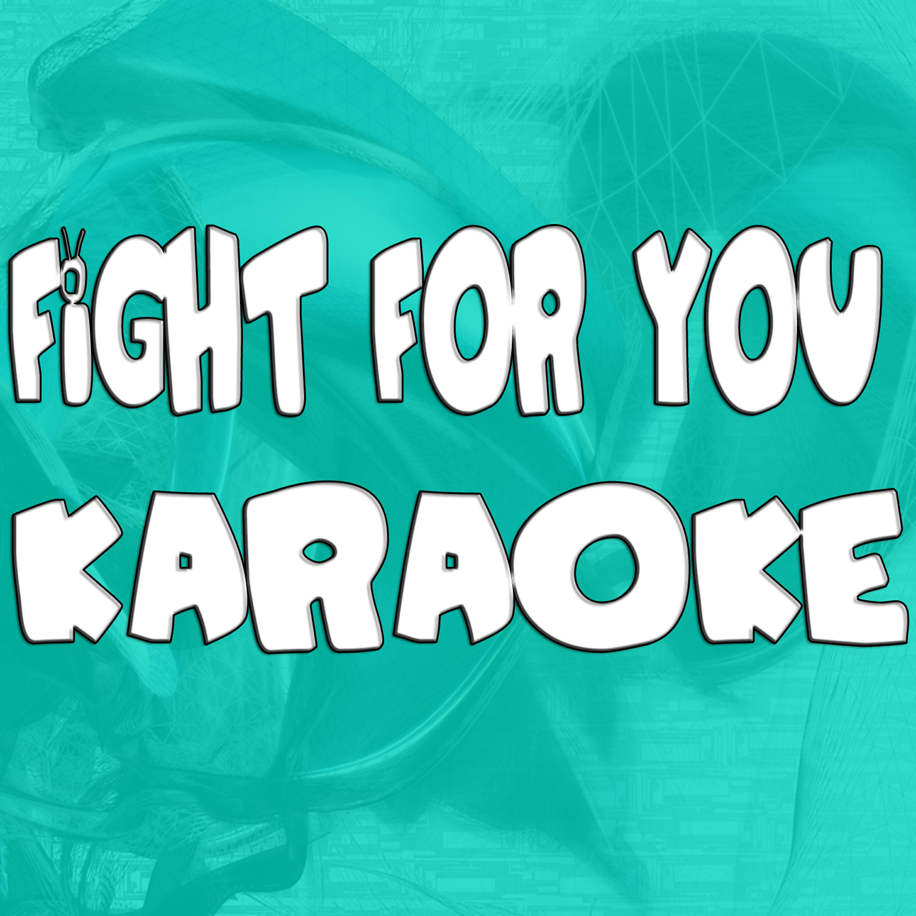 Релиз Fight for you (In the style of Jason Derulo) (Karaoke)