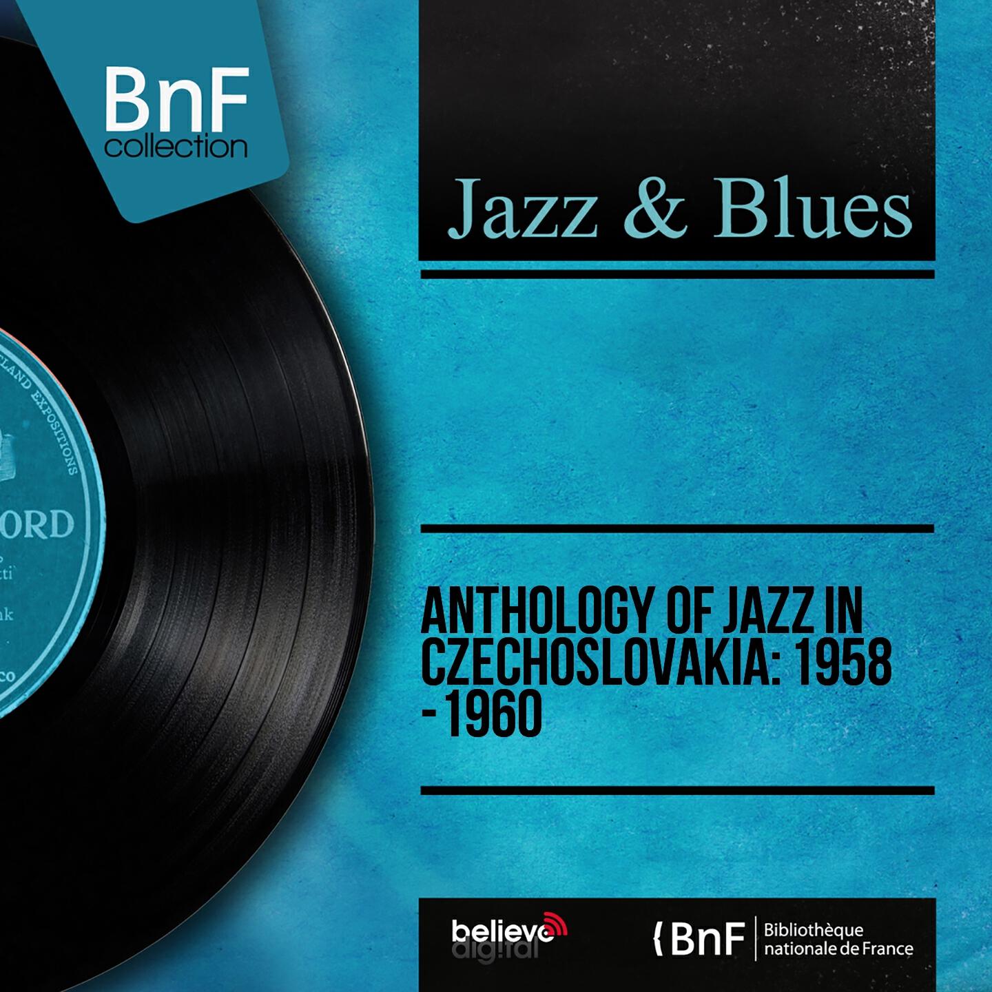 Релиз Anthology of Jazz in Czechoslovakia: 1958 -1960 (Mono Version)