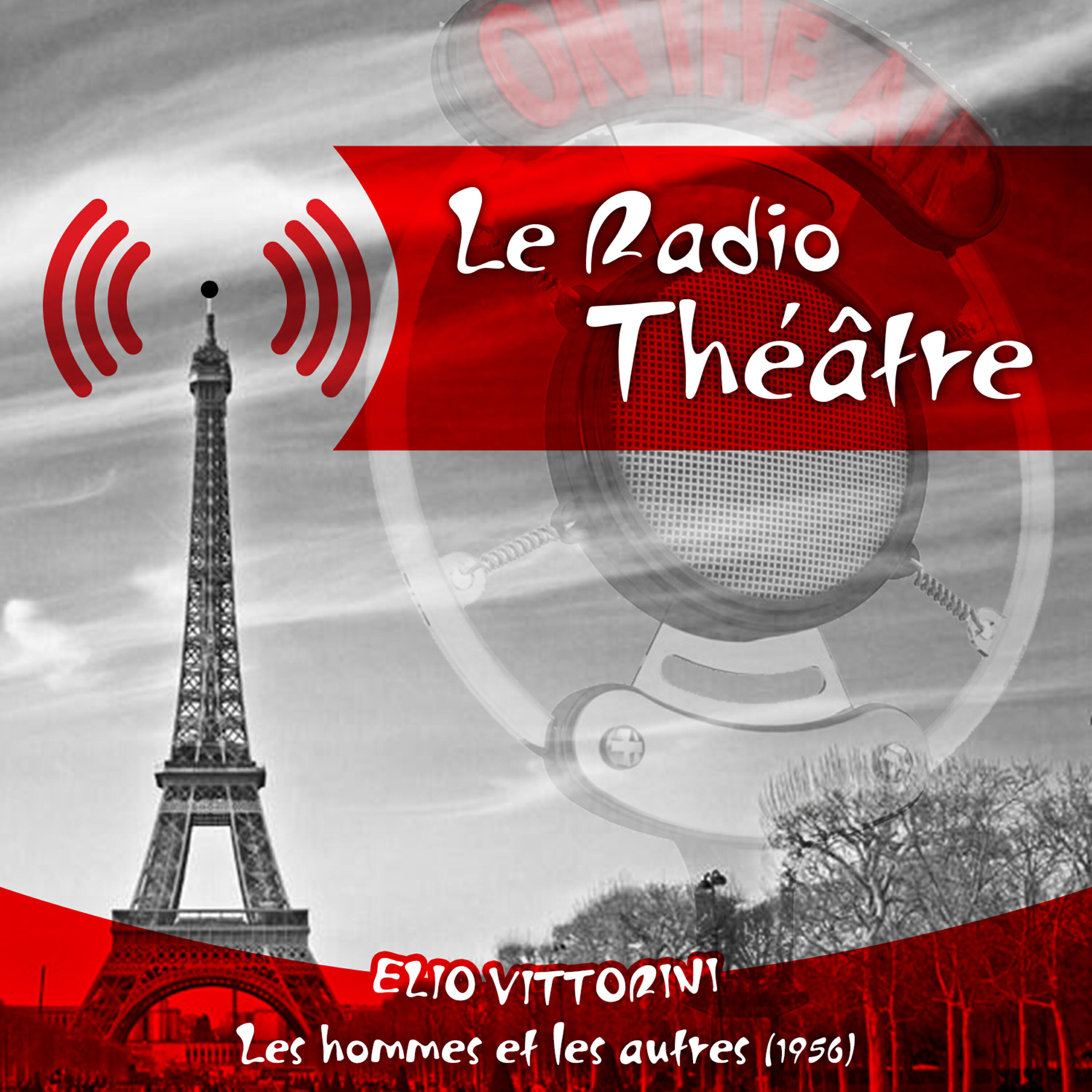 Релиз Le Radio Théâtre, Elio Vittorini: Les hommes et les autres  (1956)