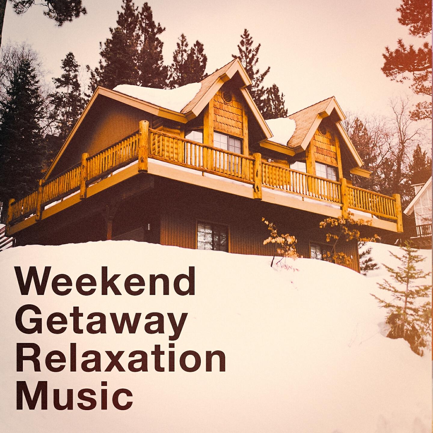 Релиз Weekend Getaway Relaxation Music