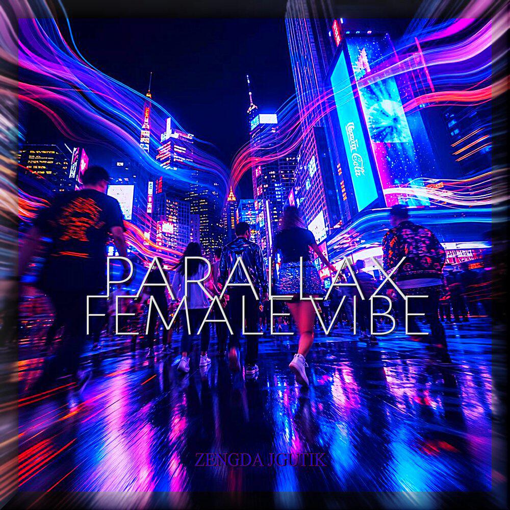 Релиз PARALLAX FEMALE VIBE