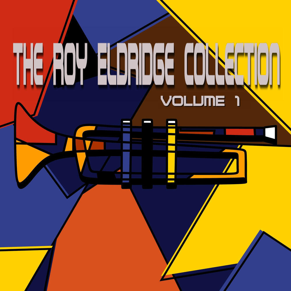 Релиз The Roy Eldridge Collection, Pt. 1