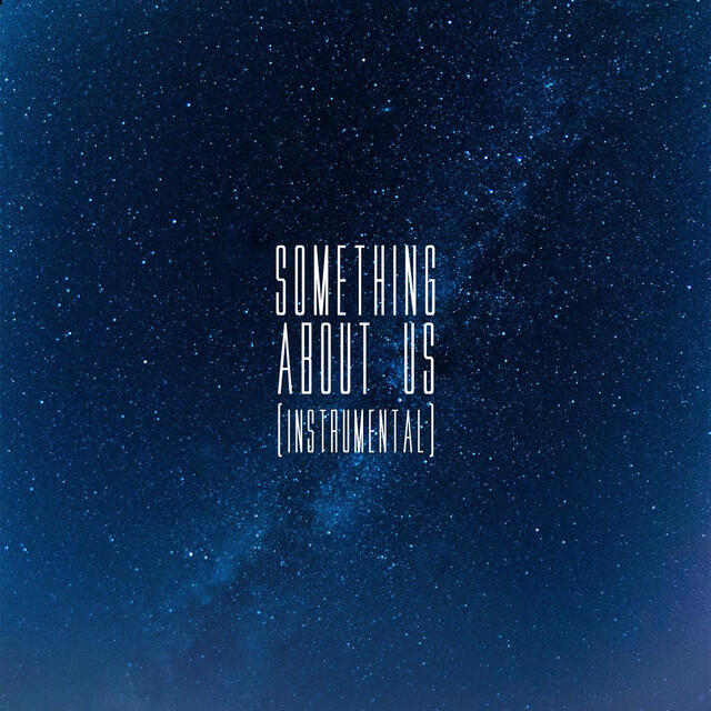 Релиз Something About Us (instrumental)