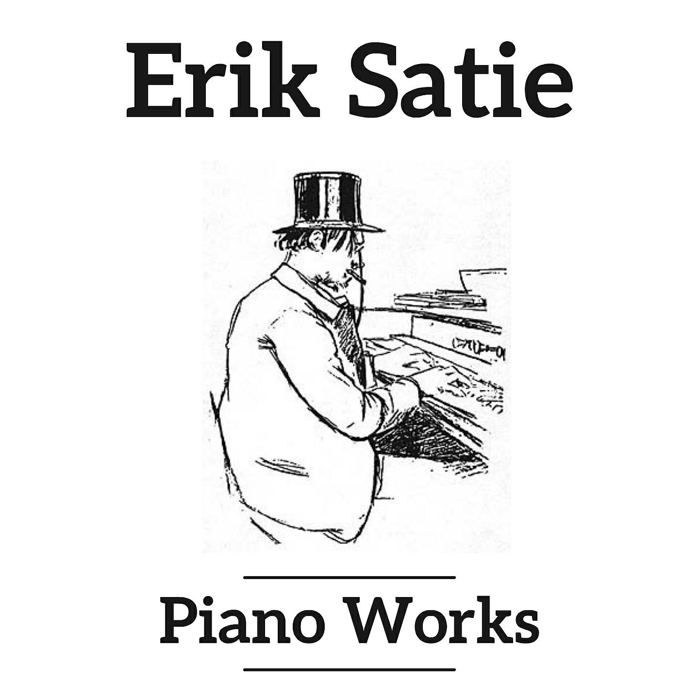 Постер альбома Erik Satie Piano Works