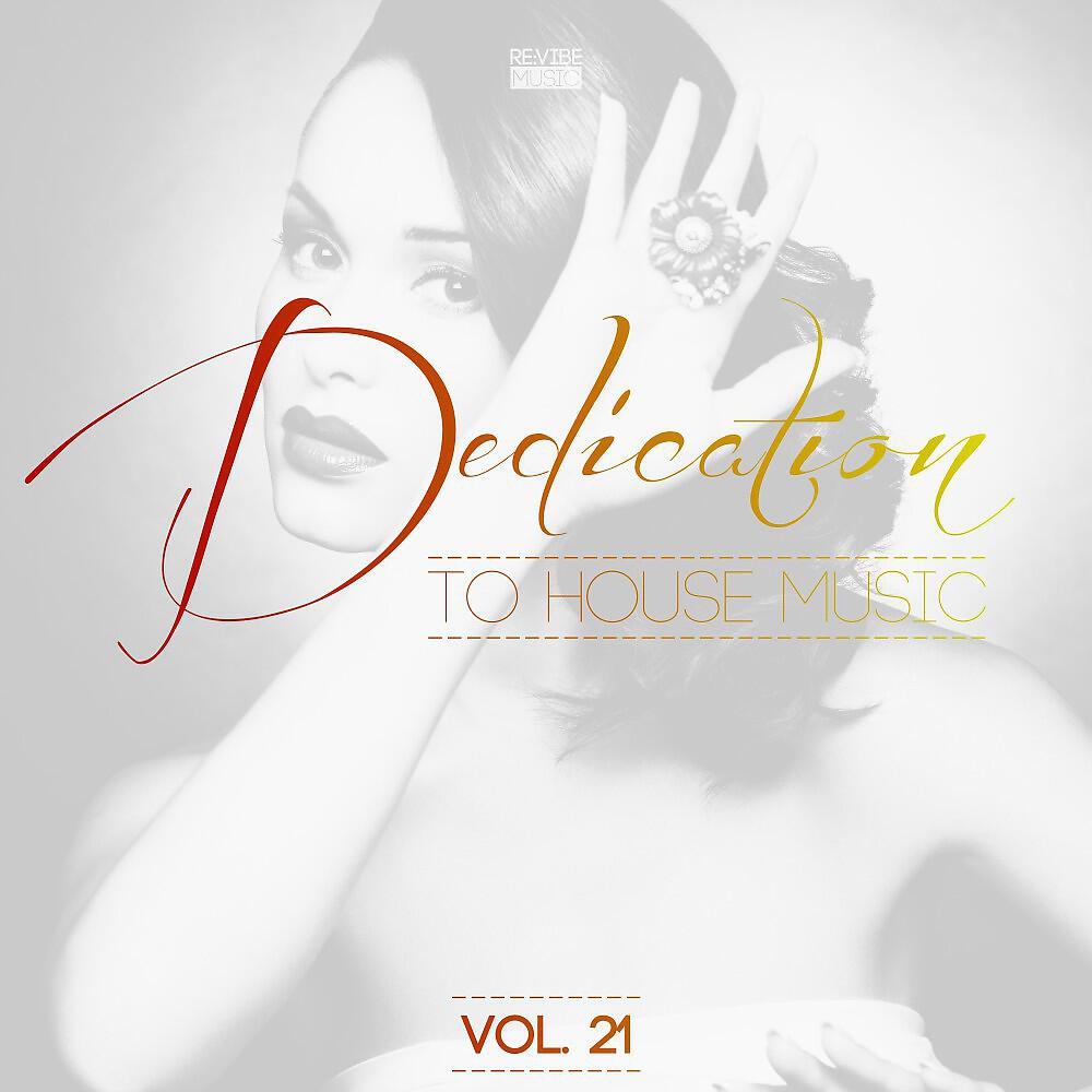Релиз Dedication to House Music, Vol. 21