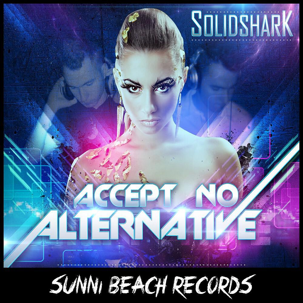 Релиз Accept No Alternative