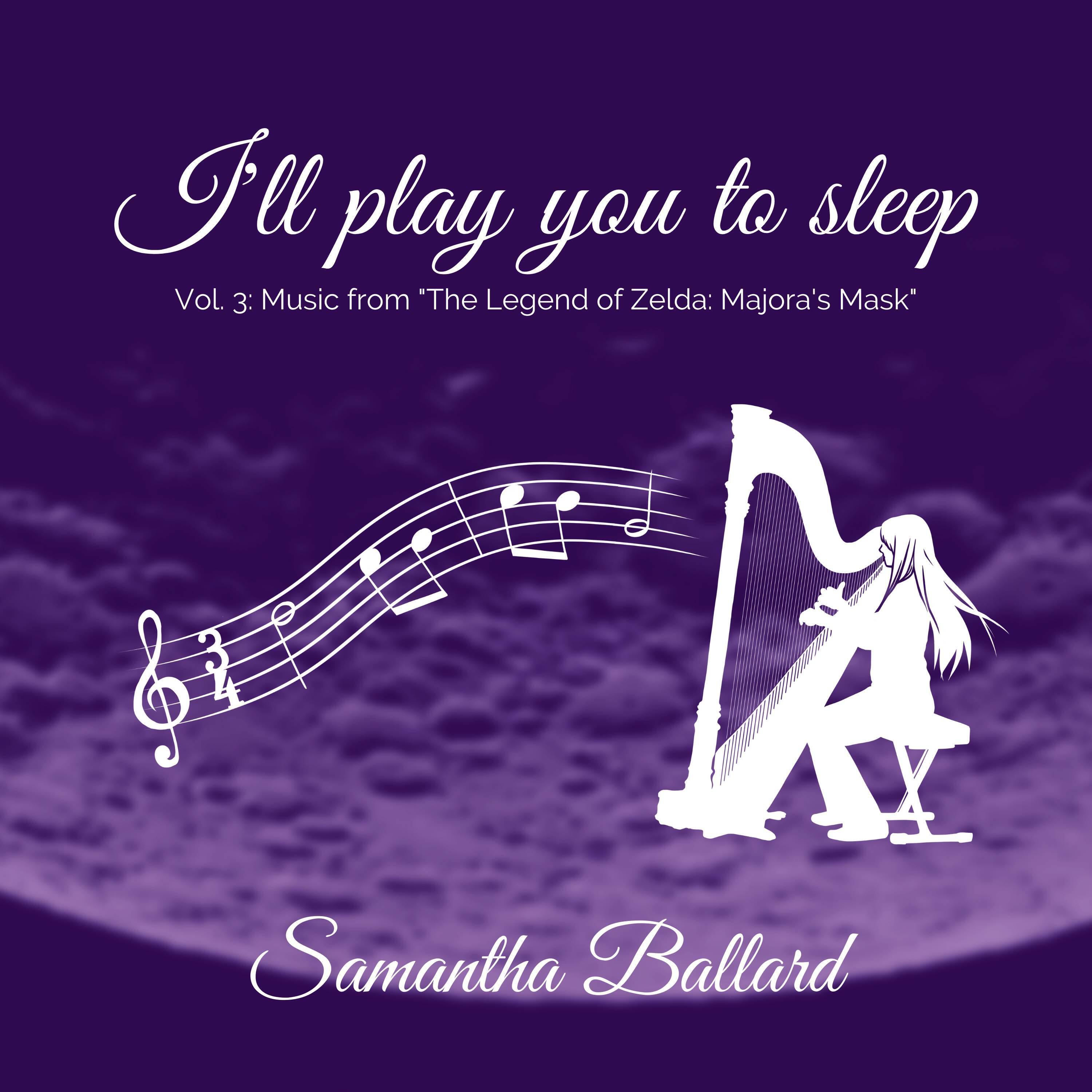 Релиз I'll Play You To Sleep Vol. 3: Music from "The Legend of Zelda: Majora's Mask"