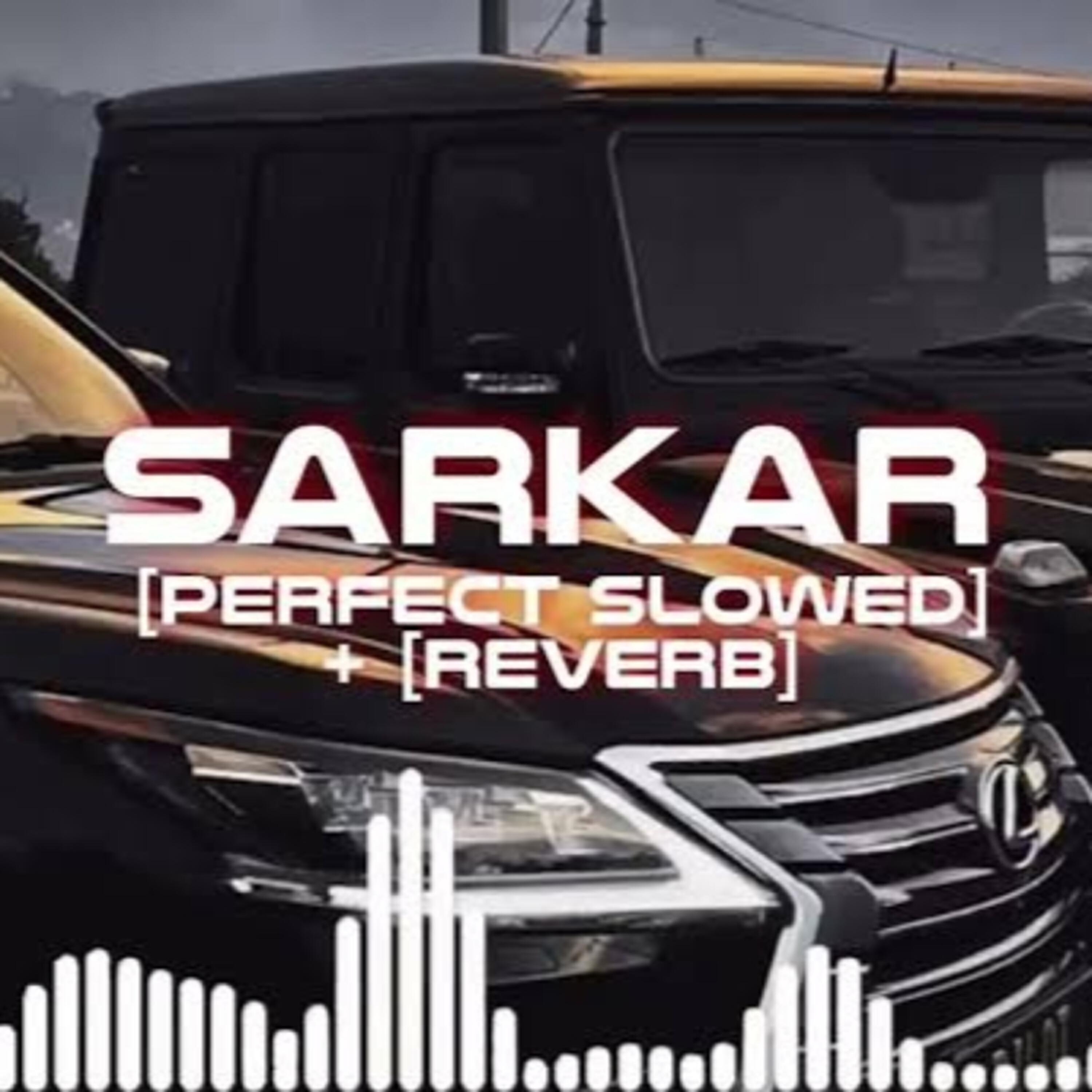 Релиз Sarkar [ Slowed & Reverb]