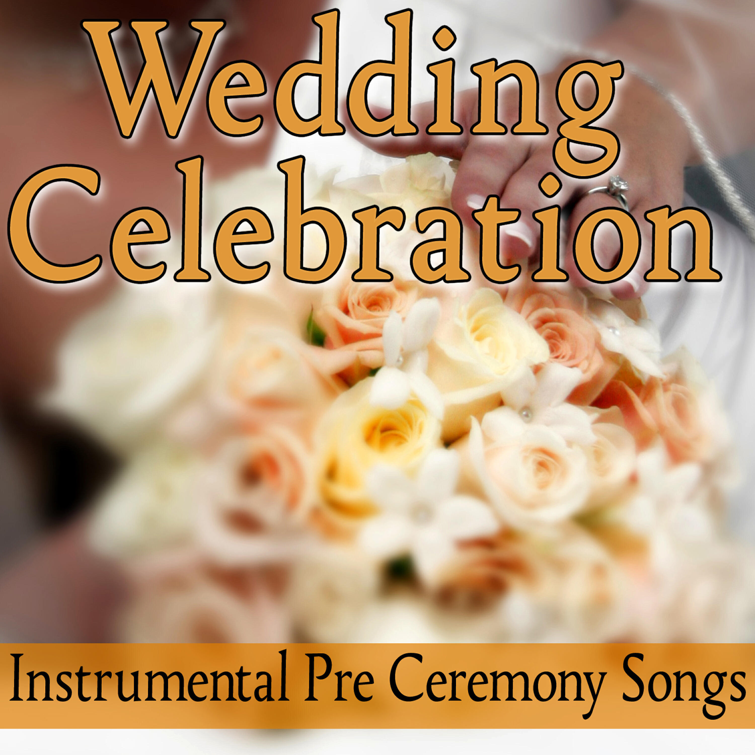 Релиз Wedding Celebration - Instrumental Pre Ceremony Songs