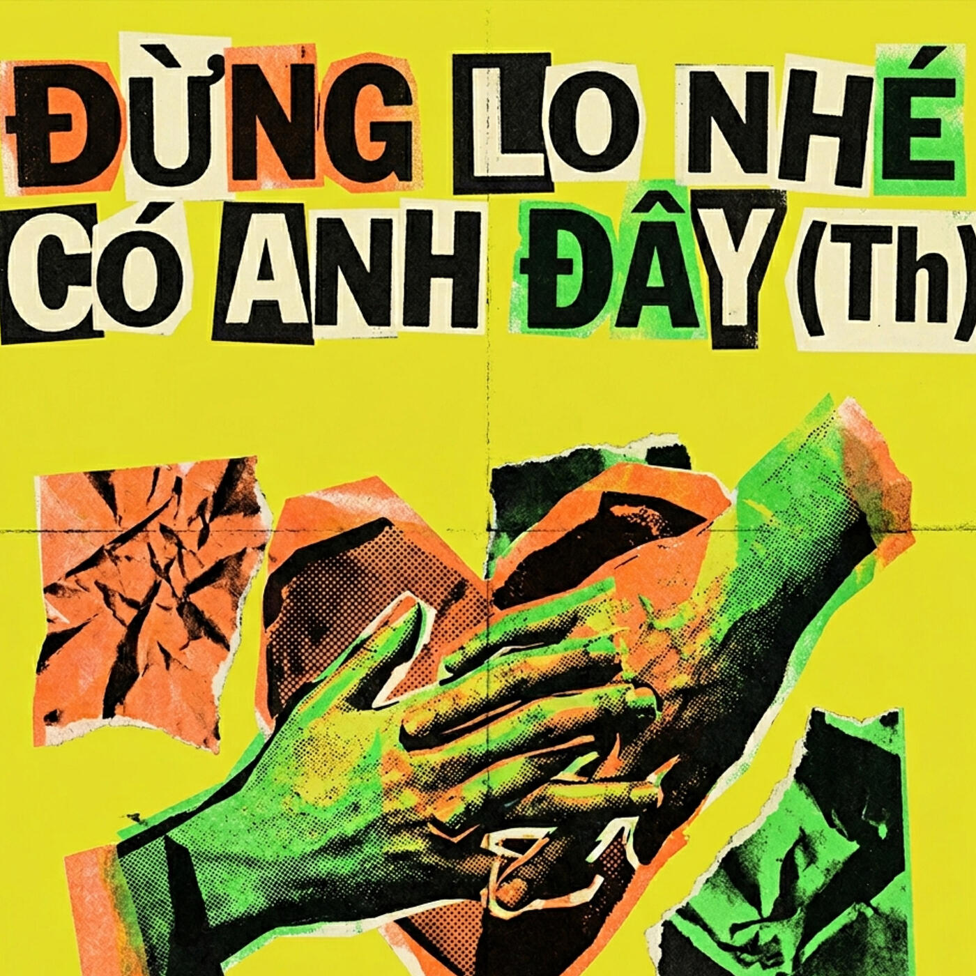 Релиз Đừng Lo Nhé Có Anh Đây (Th)