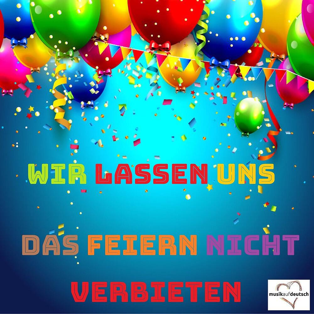 Релиз Wir lassen uns das Feiern nicht verbieten