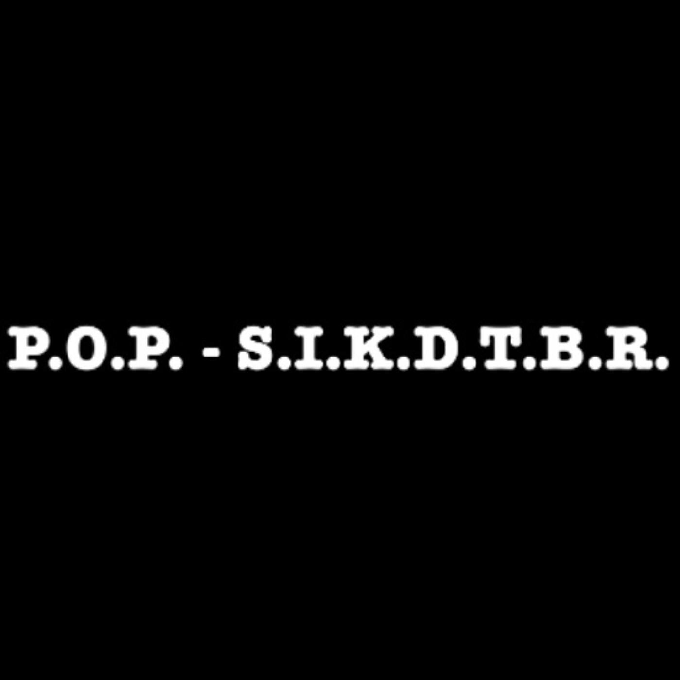 S.I.K.D.T.B.R.