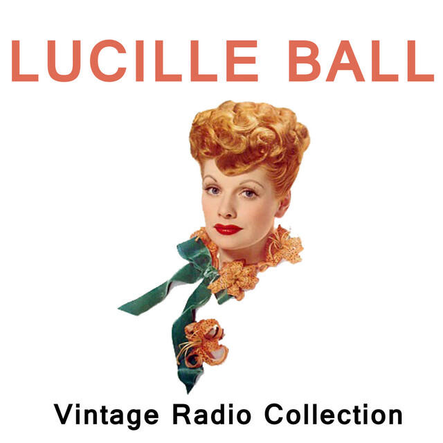 Релиз Lucille Ball - Vintage Radio Collection