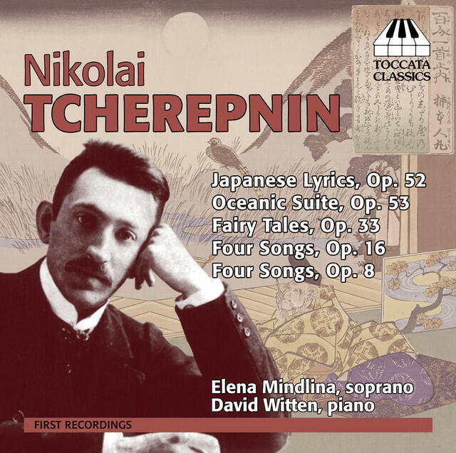 Релиз N. Tcherepnin: Japanese Lyrics, Oceanic Suite, & Fairy Tales