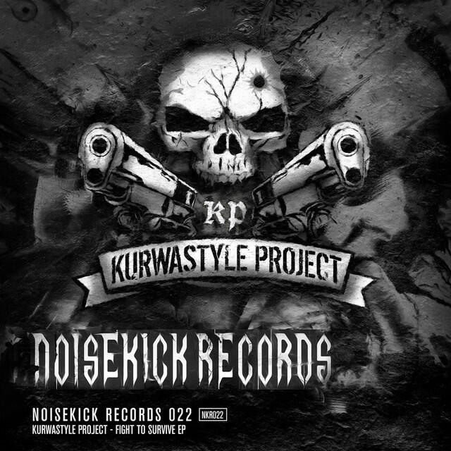 Релиз Noisekick Records 022: Kurwastyle Project - Fight To Survive