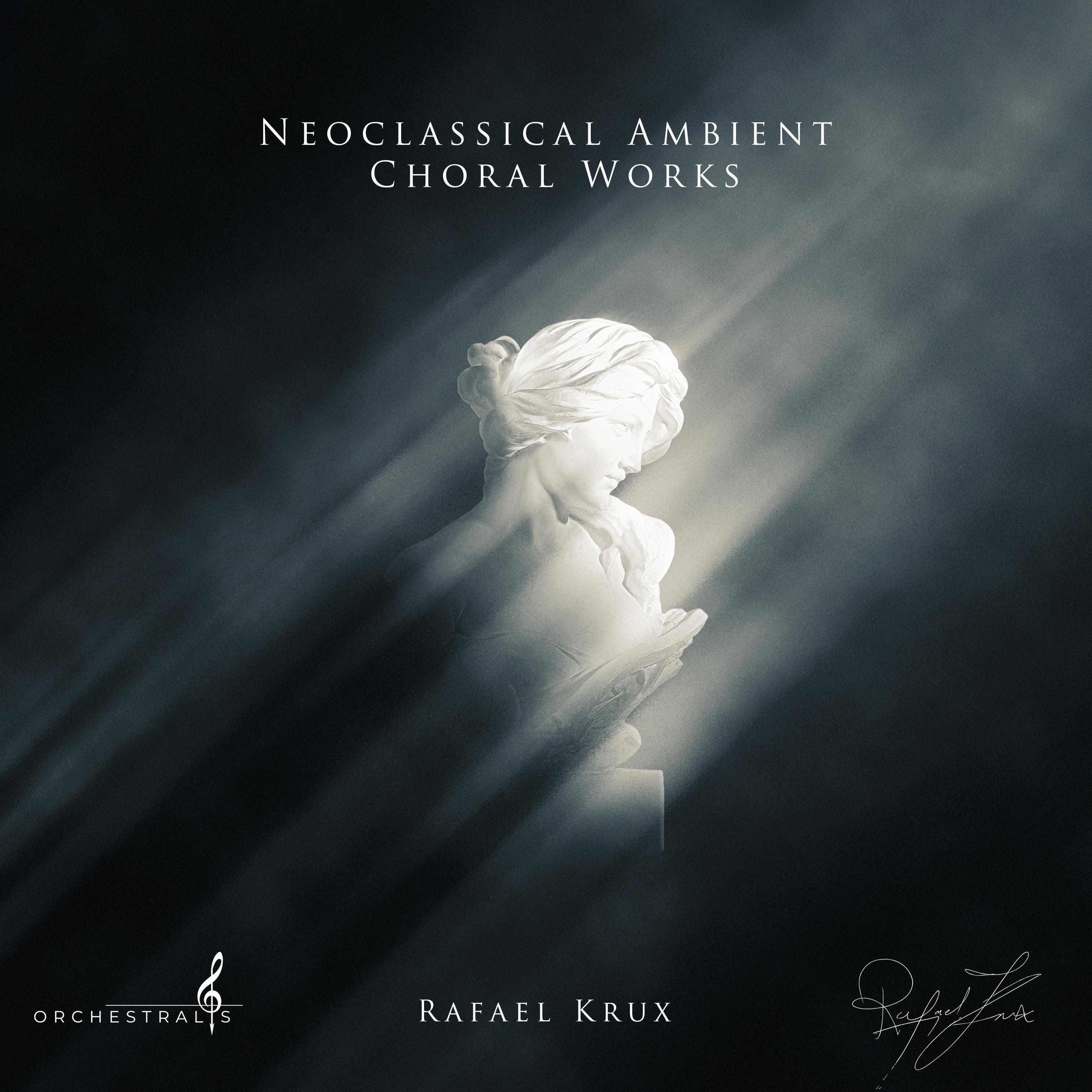 Релиз Neoclassical Ambient Choral Works