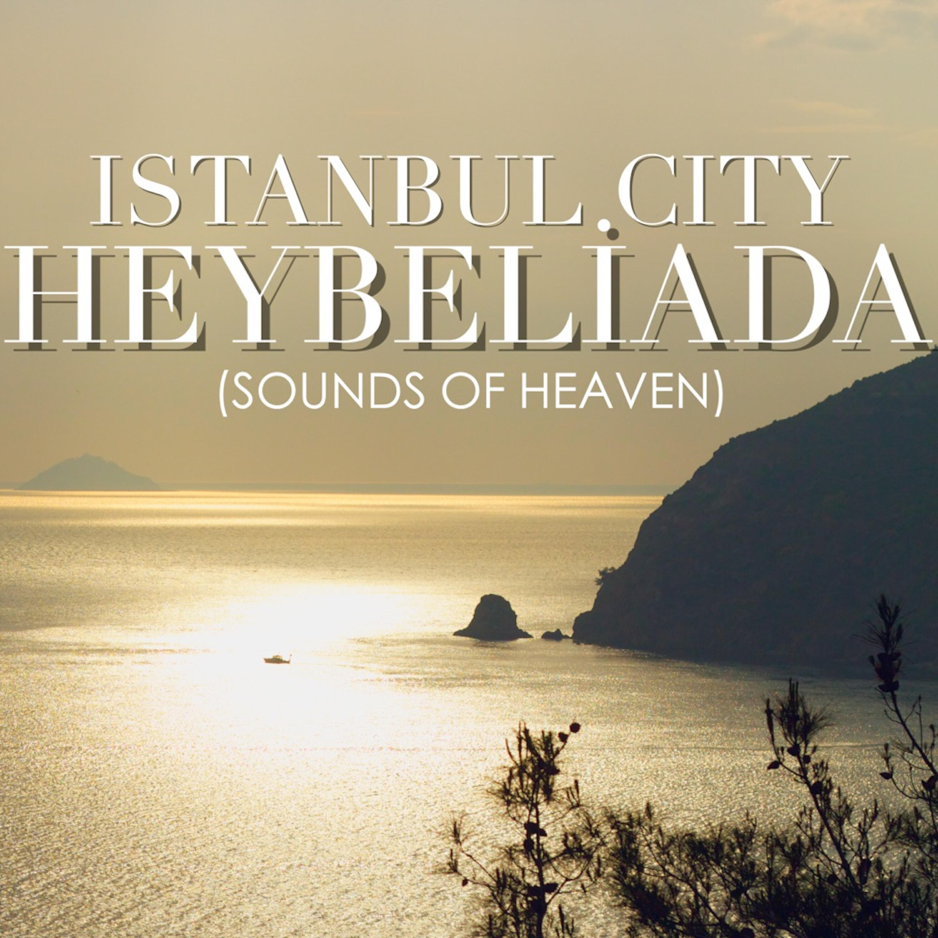 Релиз Heybeliada (Sounds of Heaven)