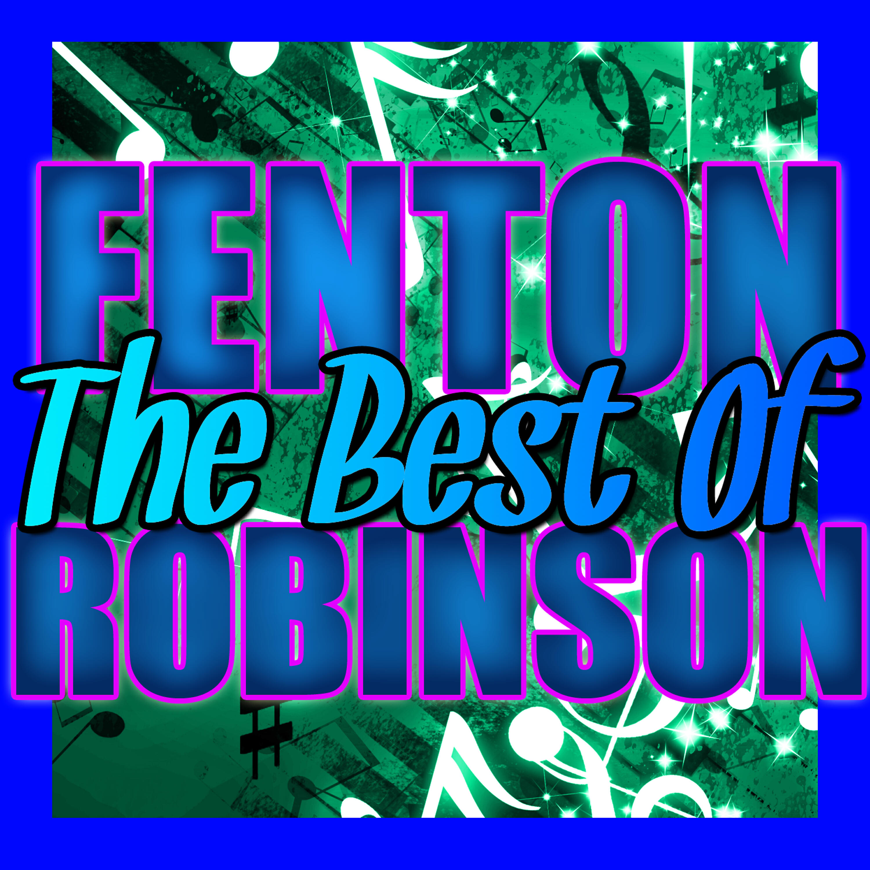 Релиз The Best of Fenton Robinson