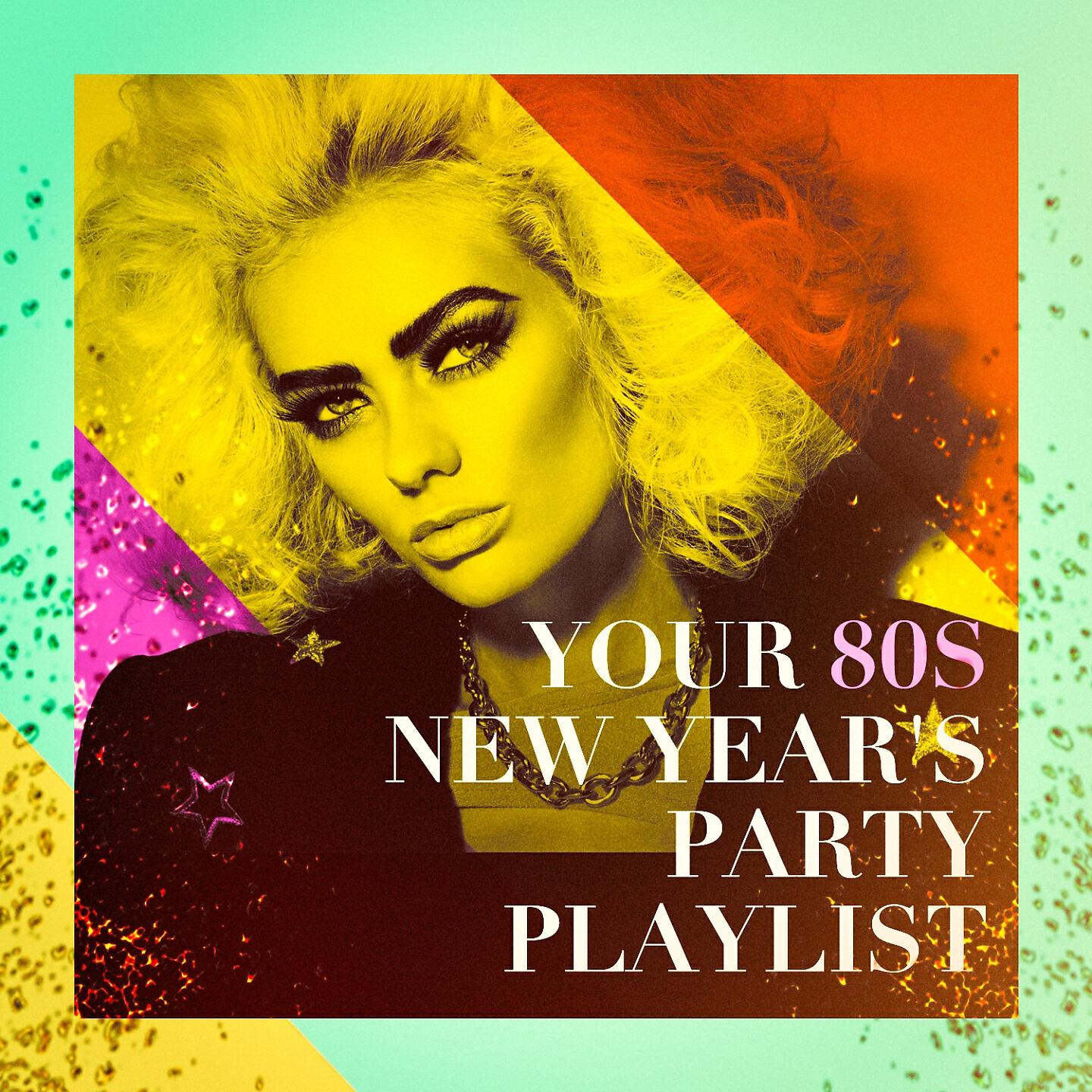 Релиз Your 80s New Year's Party Playlist