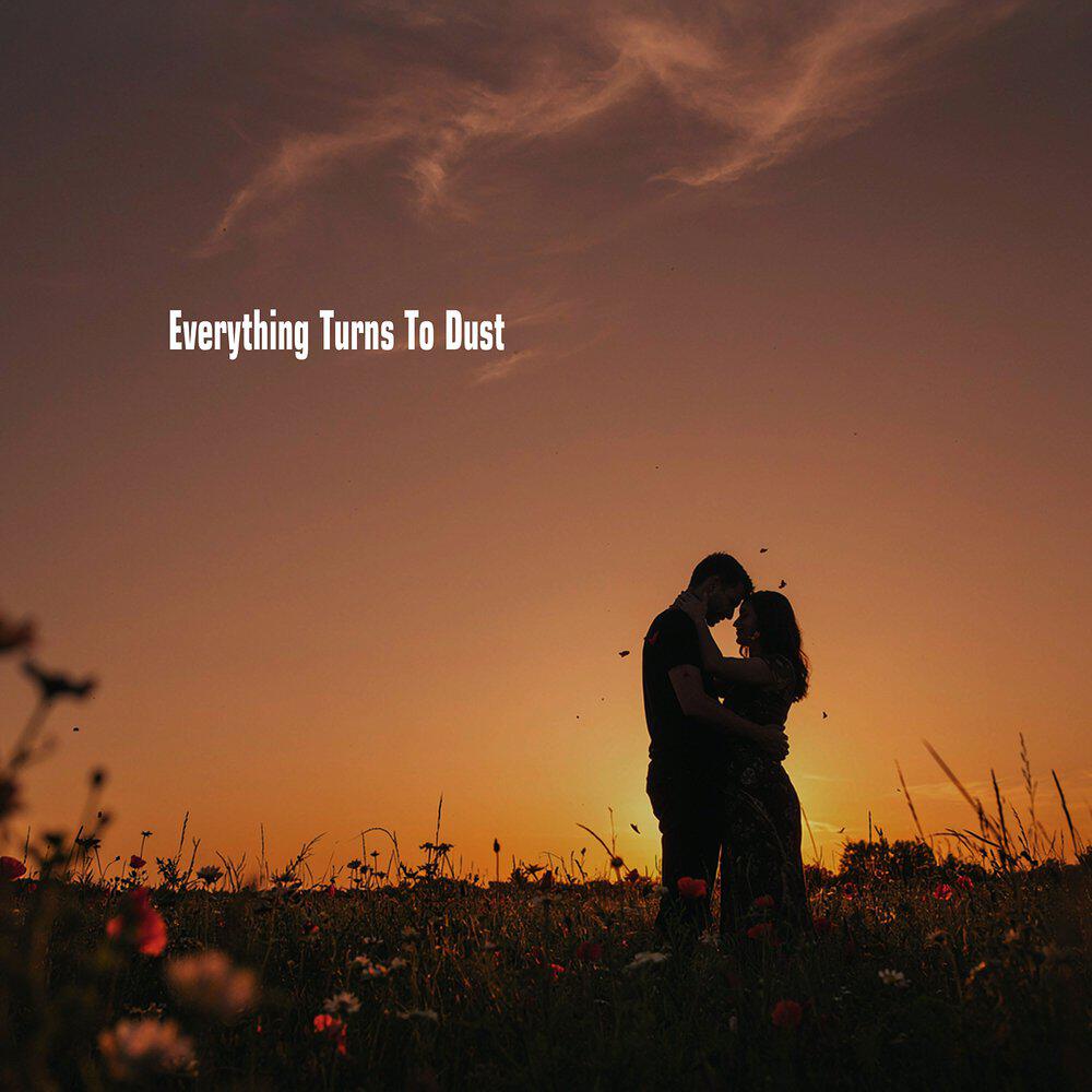 Релиз Everything Turns To Dust