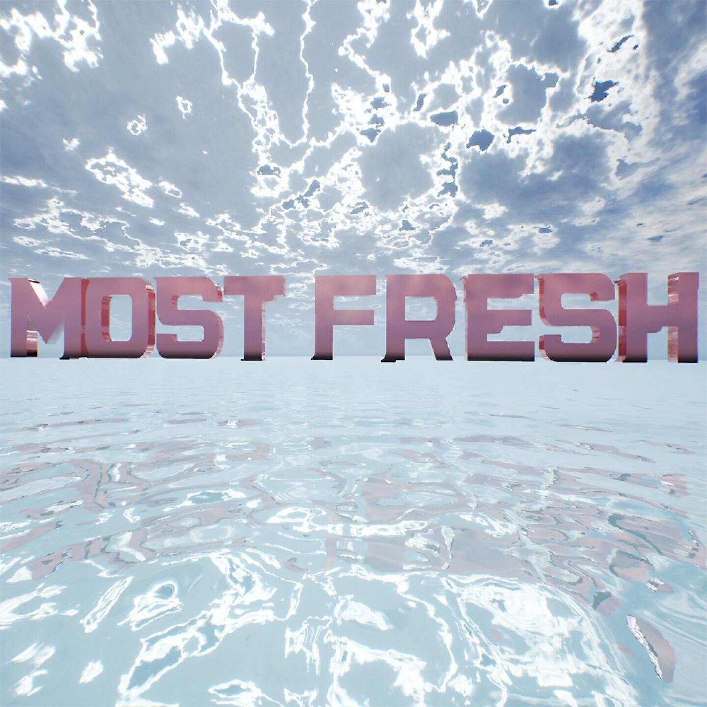 Релиз Most Fresh