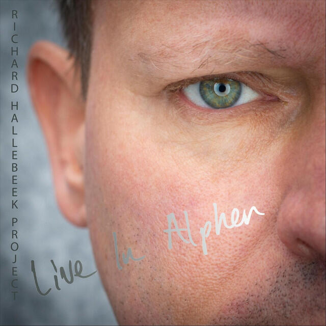 Релиз Richard Hallebeek Project: Live in Alphen