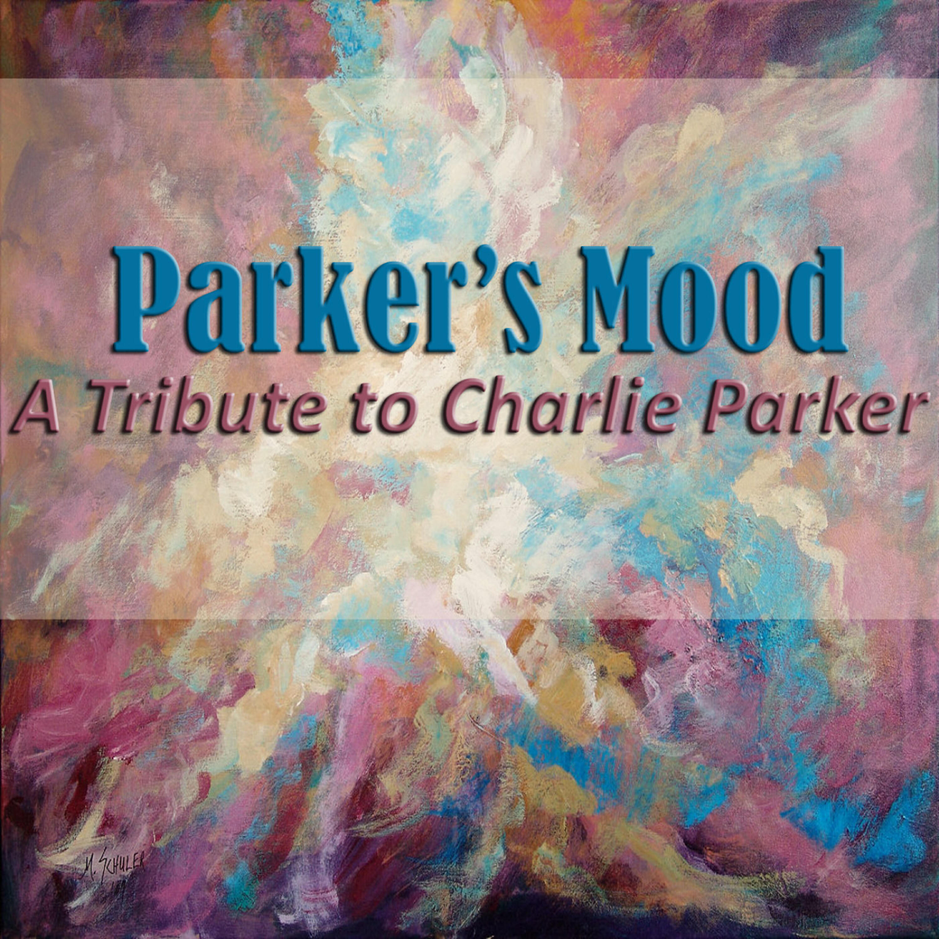 Релиз Parker's Mood: A Tribute to Charlie Parker