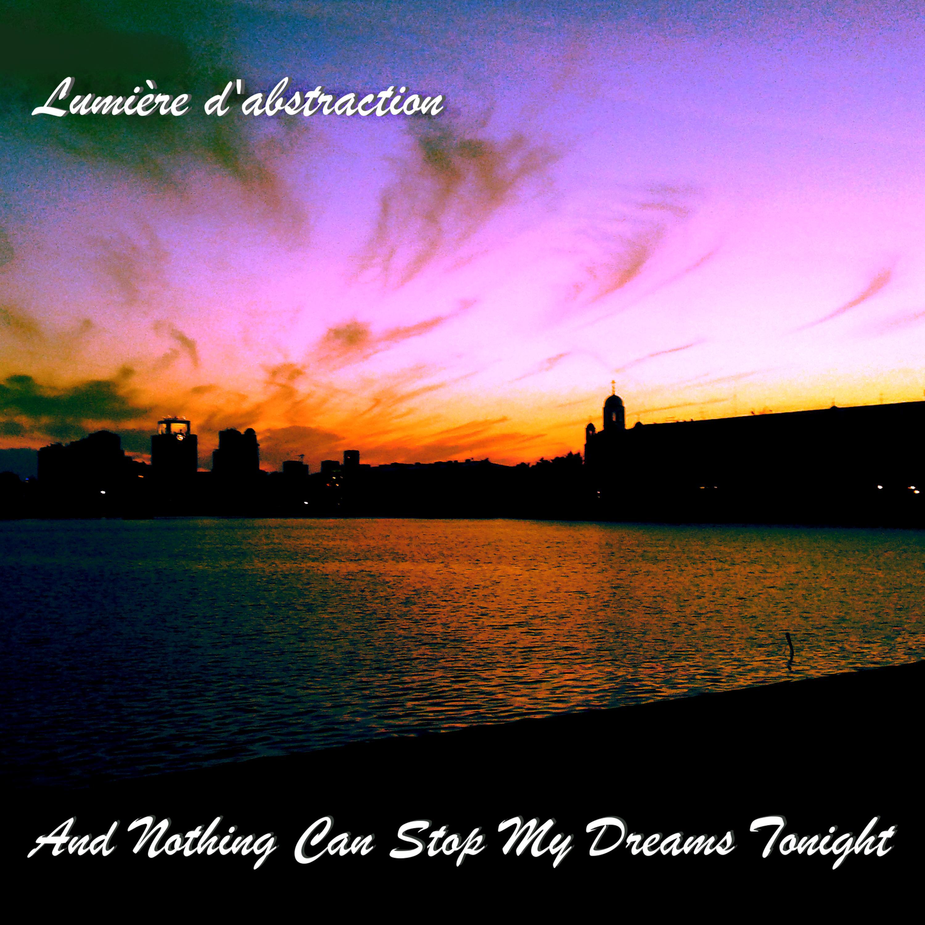 Релиз And Nothing Can Stop My Dreams Tonight