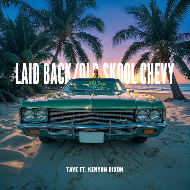 Релиз Laid Back/Old Skool Chevy (feat. Kenyon Dixon)