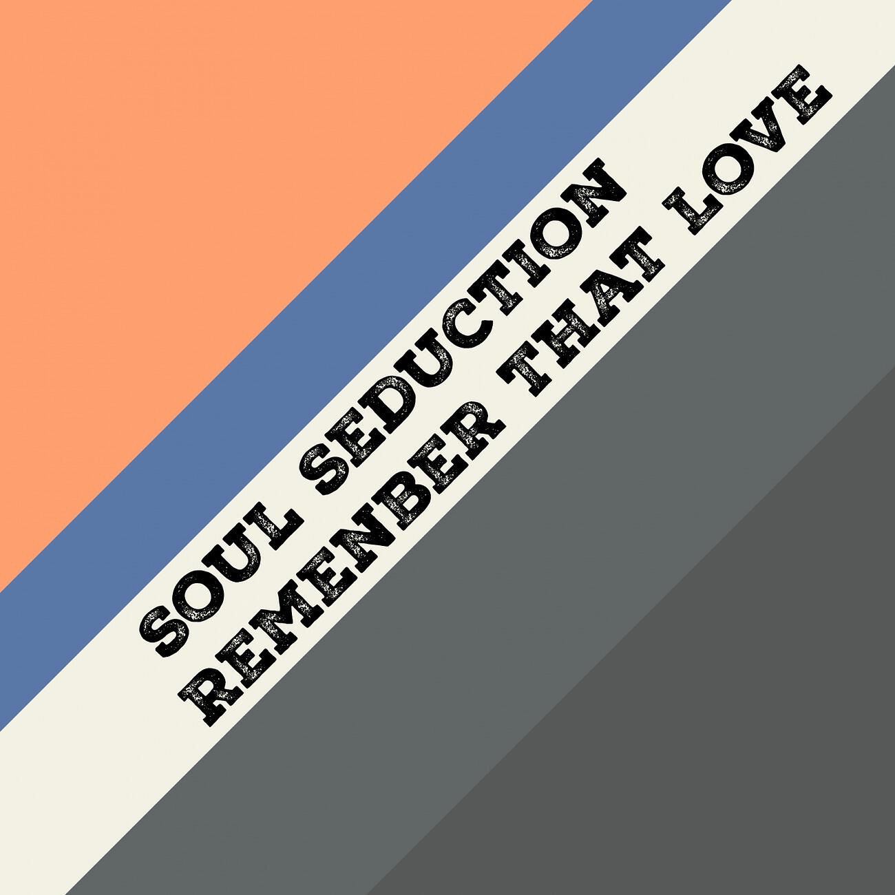 Релиз Remenber That Love