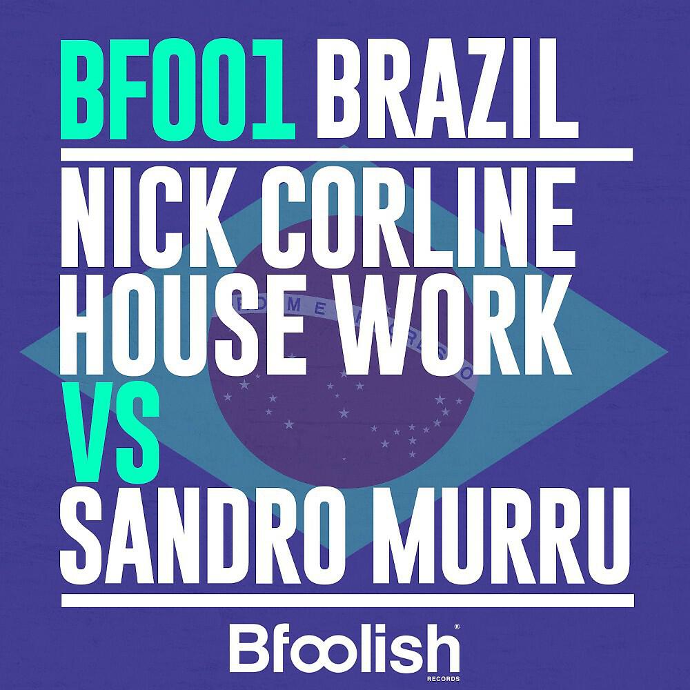 Релиз Brazil (Nick Corline House Work Radio Edit)