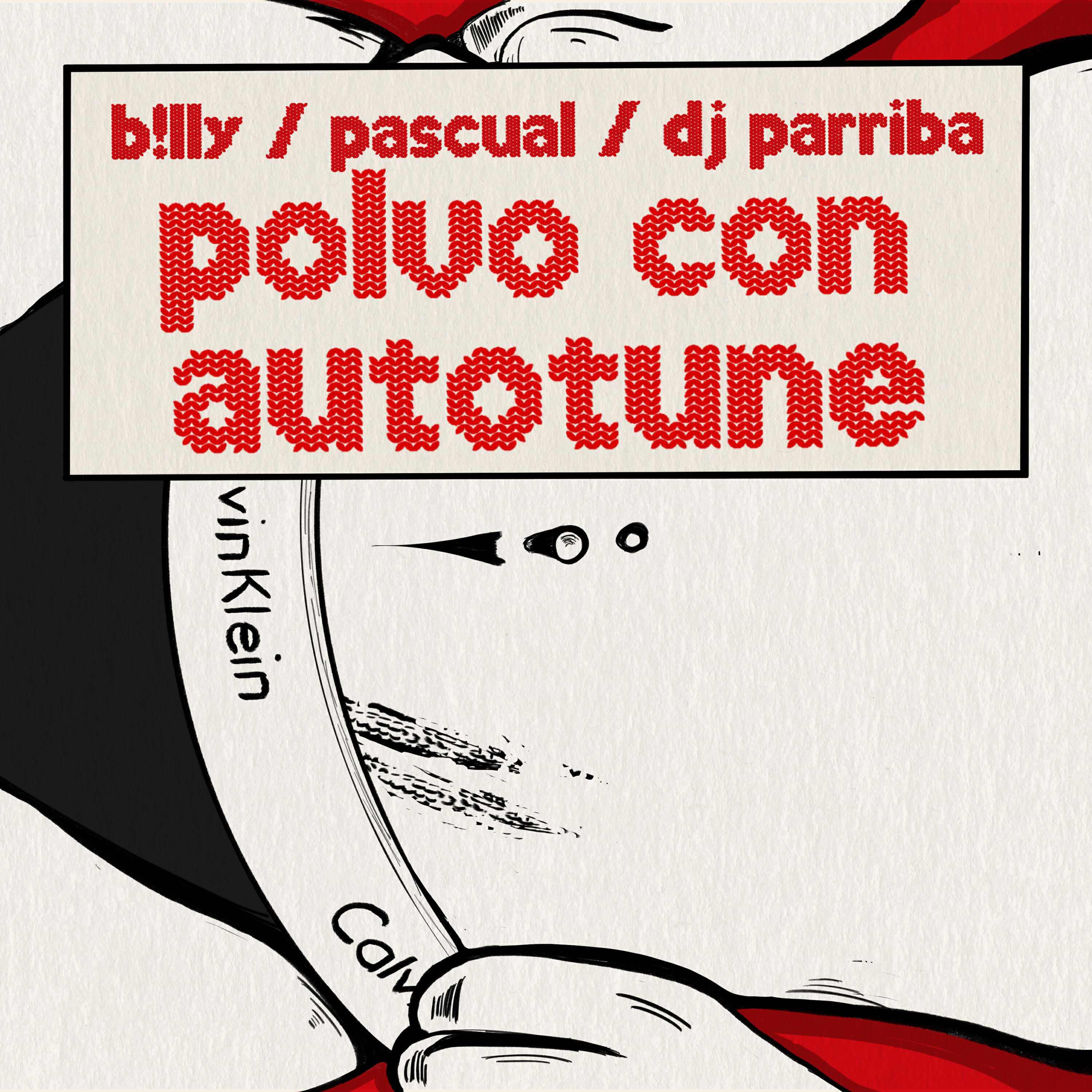 Скачать песню b!lly, Pascual, DJ Parriba - polvo con autotune бесплатно в MP3 для Android и iOS
