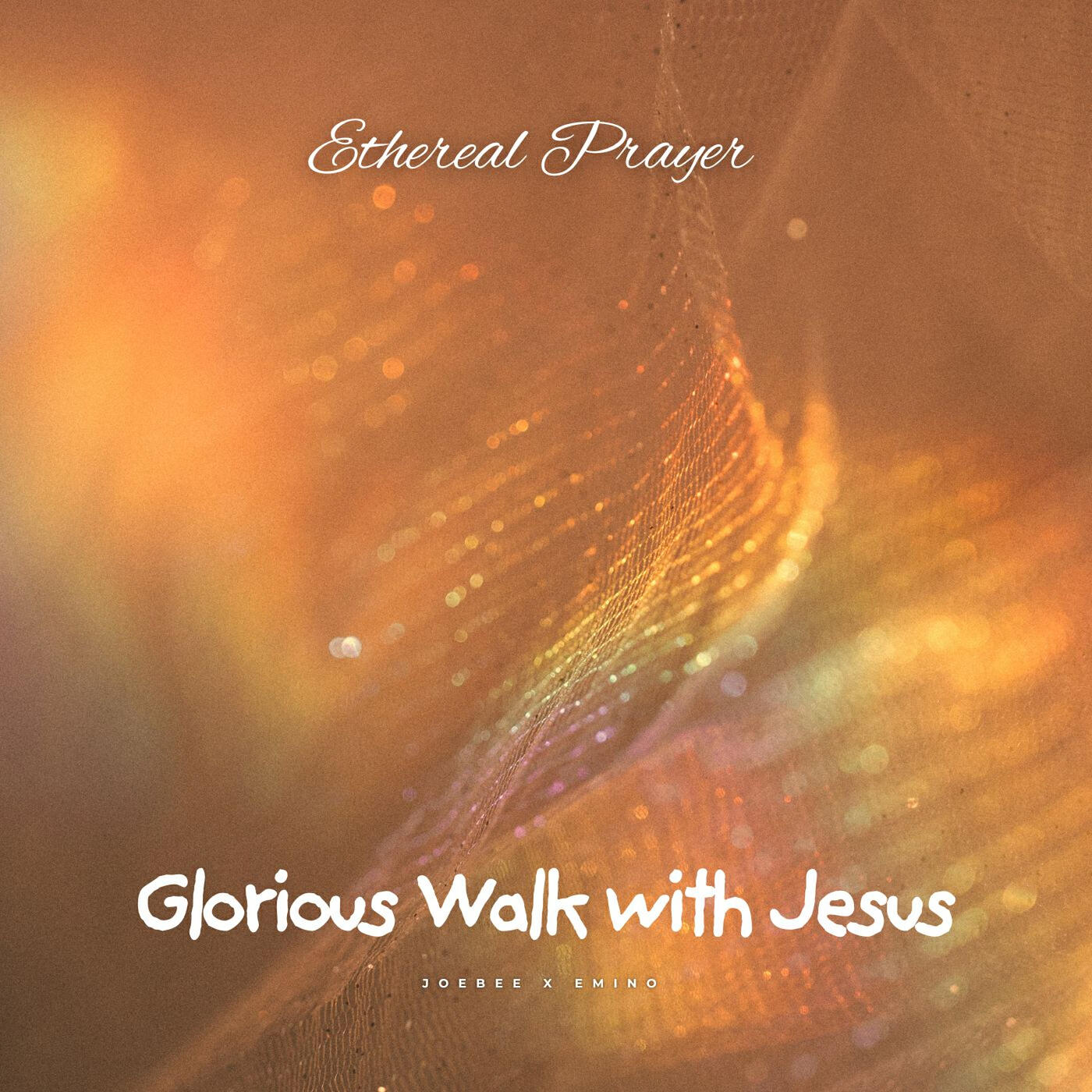 Релиз Glorious Walk with Jesus (Ethereal Prayer)