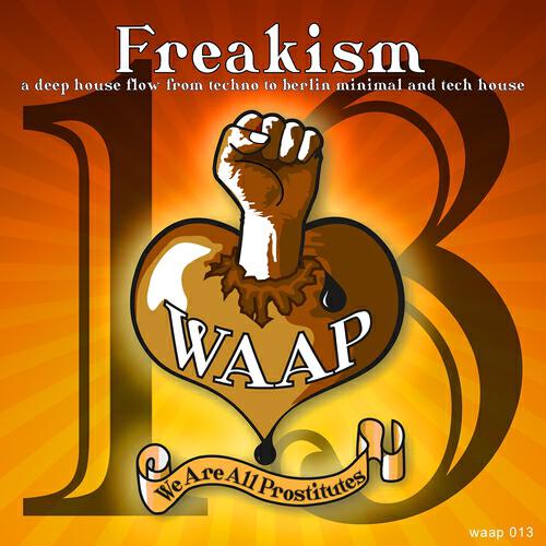 Релиз Freakism - A Deep House Flow from Techno to Berlin Minimal and Tech House