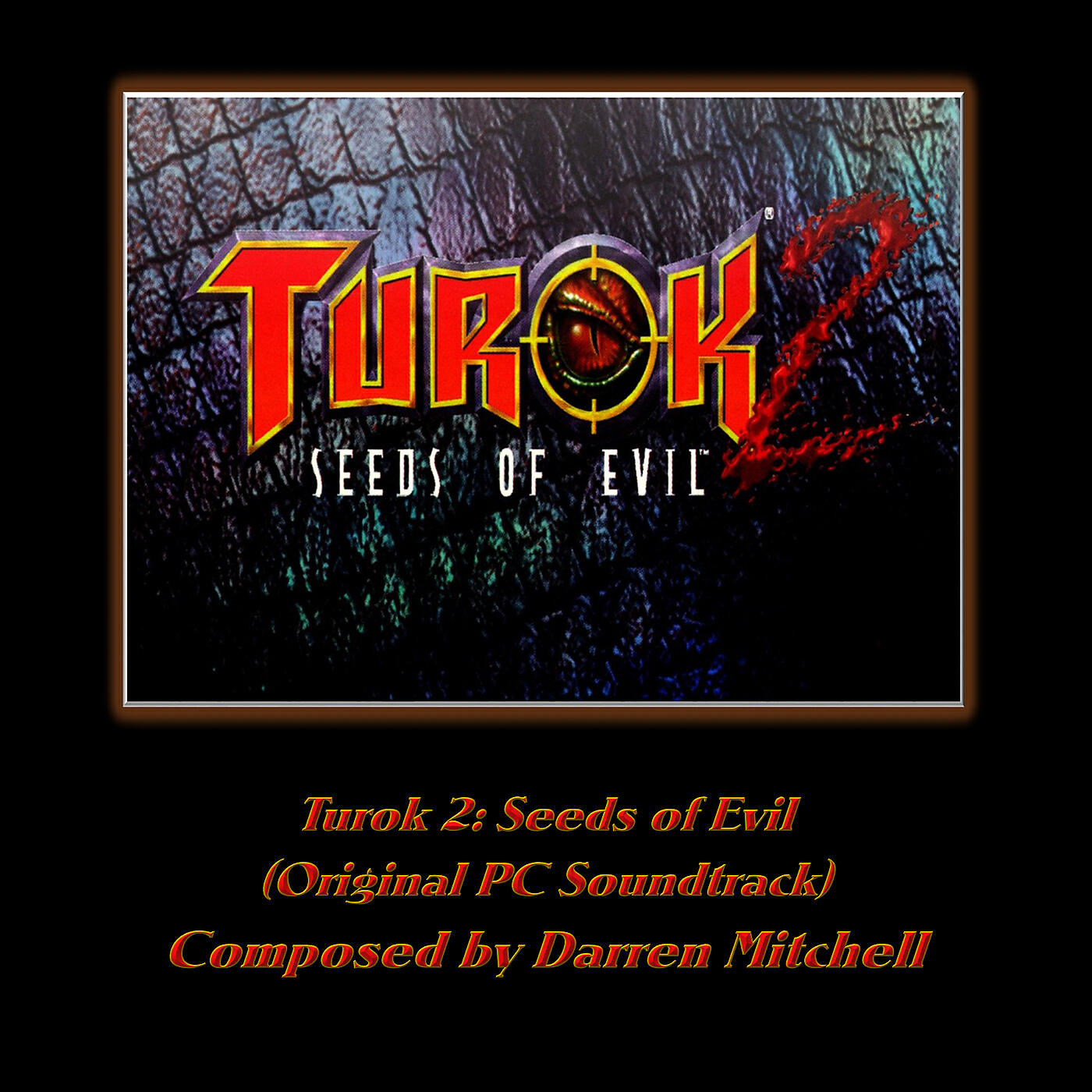 Релиз Turok 2: Seeds of Evil (Original Pc Soundtrack)