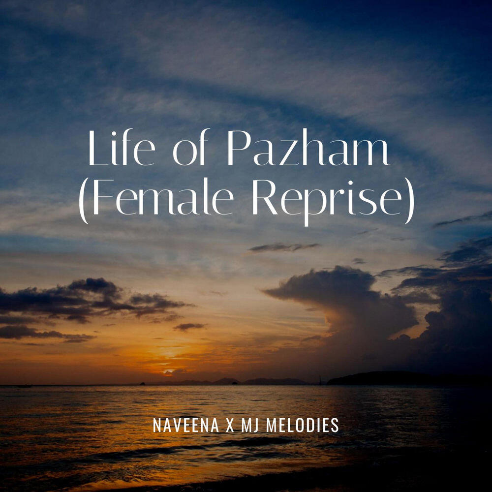 Релиз Life of Pazham (Female Reprise)