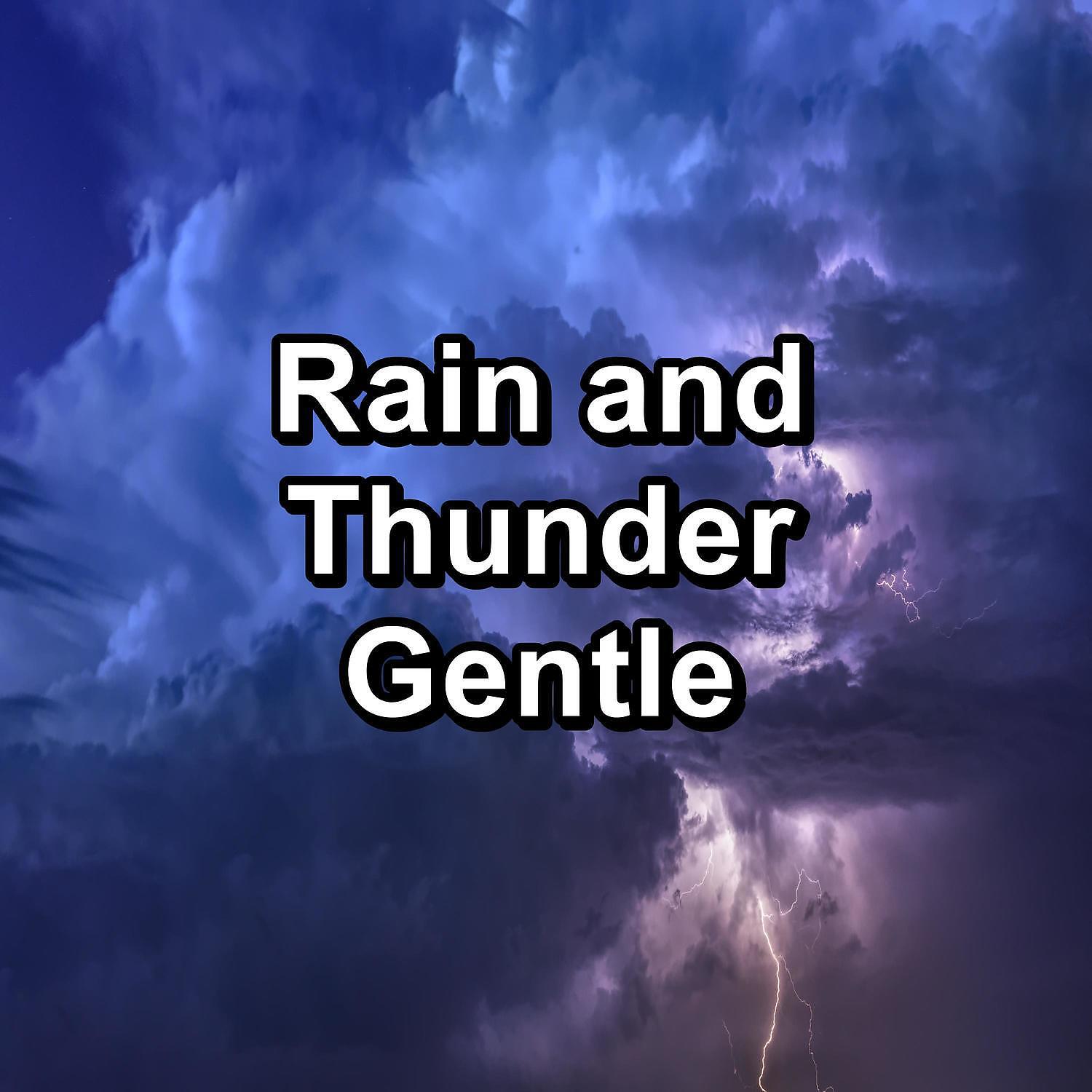 Релиз Rain and Thunder Gentle
