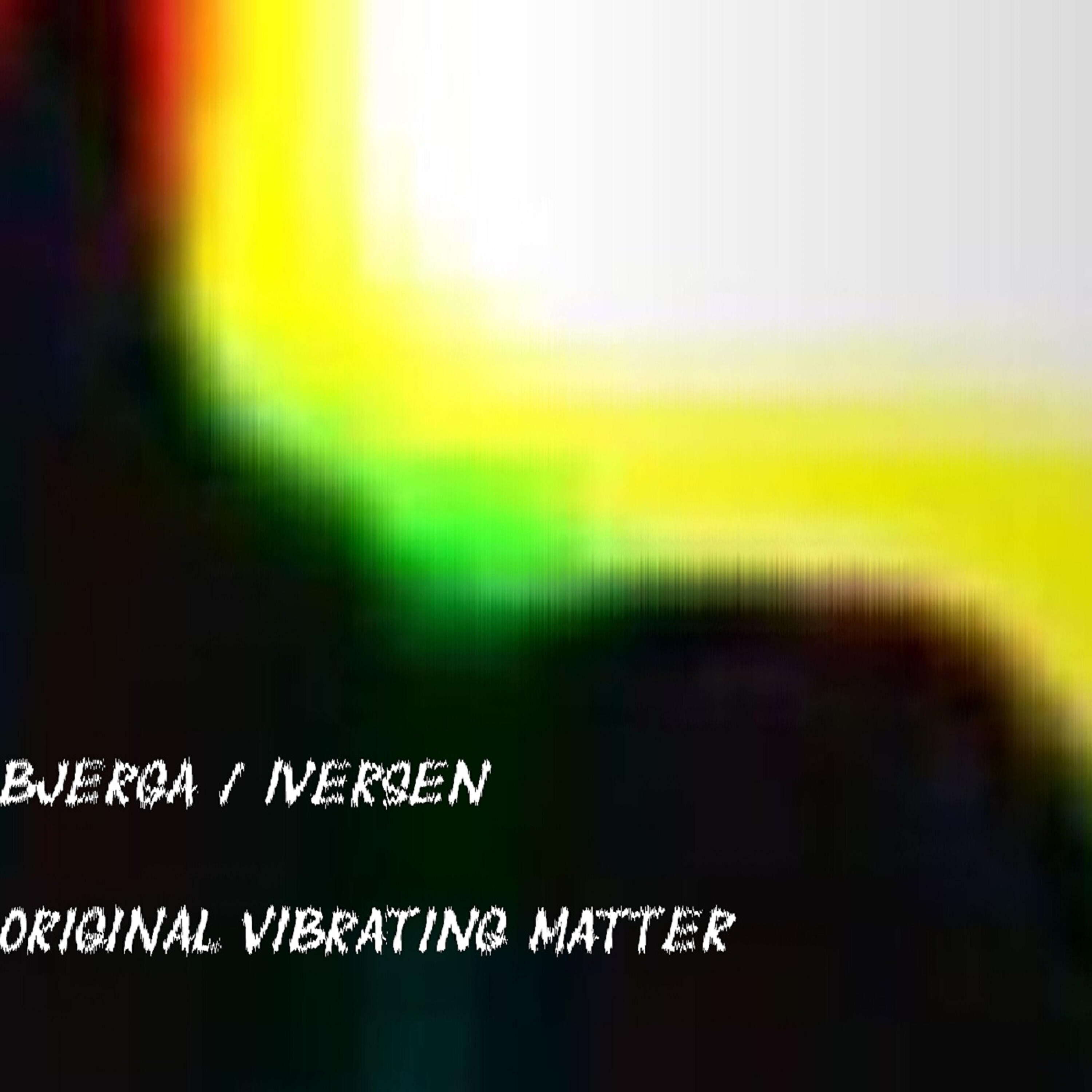 Релиз Original Vibrating Matter (Live Galleri Galleberg)