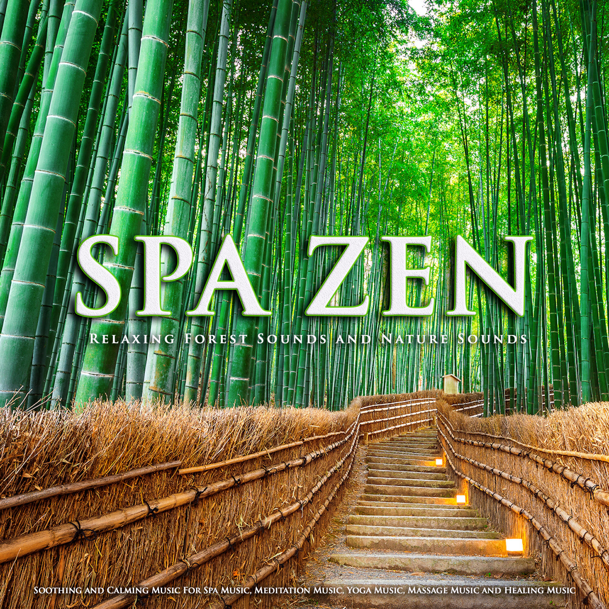 Релиз Spa Zen: Relaxing Forest Sounds and Nature Sounds, Soothing and Calming Music For Spa Music, Meditation Music, Yoga Music, Massage Music and Healing Music