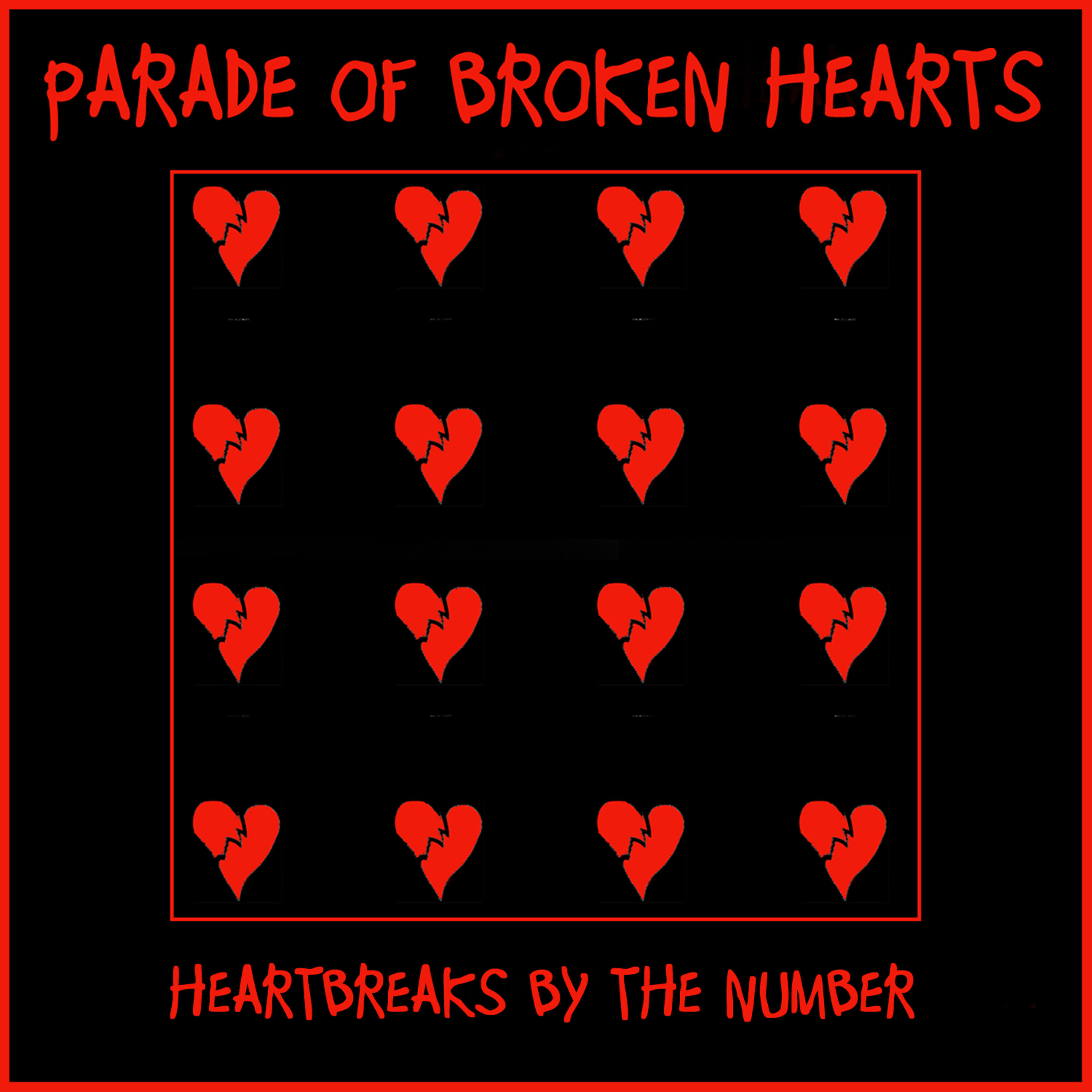 Постер альбома Parade Of Broken Hearts (Heartbreaks By The Number)