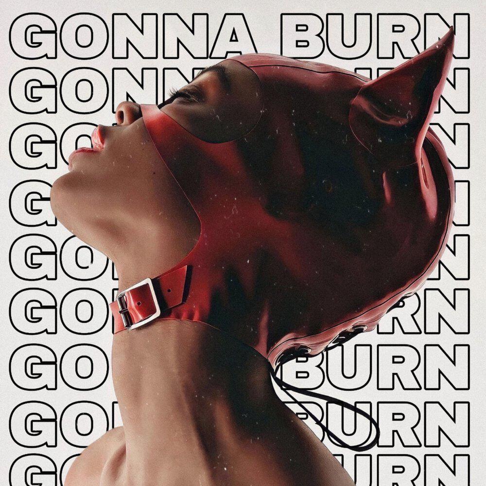 Трек Gonna burn
