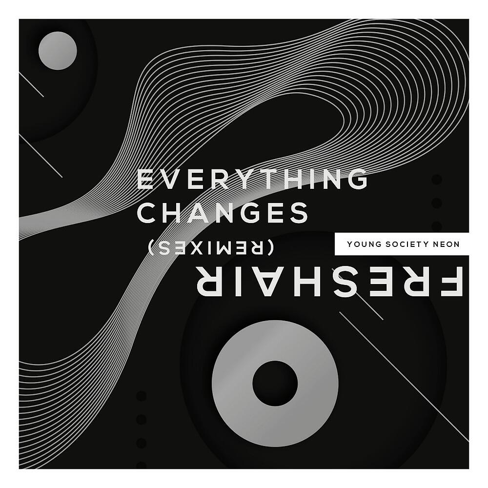 Релиз Everything Changes (Remixes)